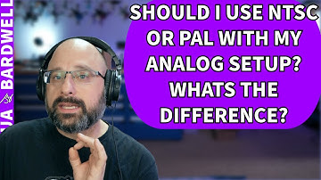 NTSC or PAL For FPV Analog Cameras? What Difference Does It Make? - FPV Questions