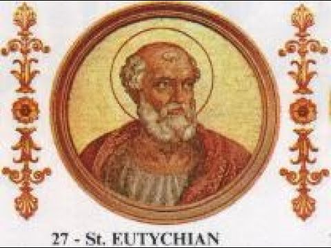 Pope Saint Eutychian (Dec 8)