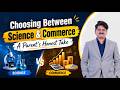 Choosing Between Science &amp; Commerce | A Parent’s Honest Take