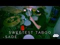 SADE - SWEETEST TABOO - DRUM COVER