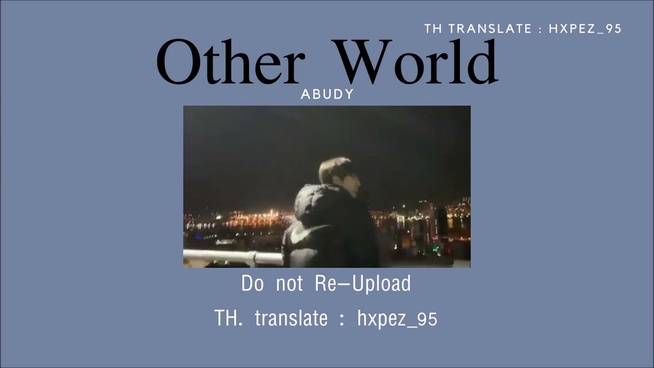 [Thaisub|แปลเพลง] Other World - Abudy