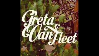 Greta Van Fleet - Early Cuts/Demos