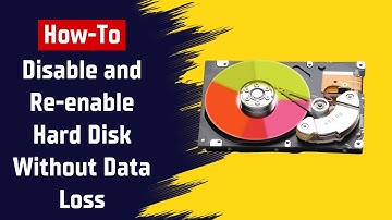How To Disable and Re-enable a Hard Disk Drive HDD Without Data Loss In Windows