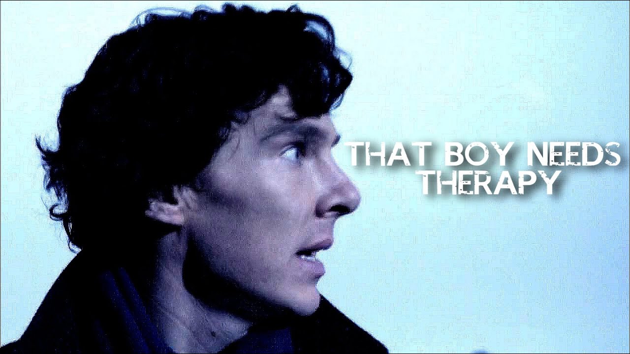 images That Boy Needs Therapy that boy needs therapy sherlock