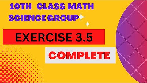 10 class math science group exercise 3.5|10th class math exercise 3.5|10th math exercise 3.5