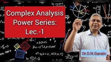 Complex Analysis, Power Series: Lec.- 1