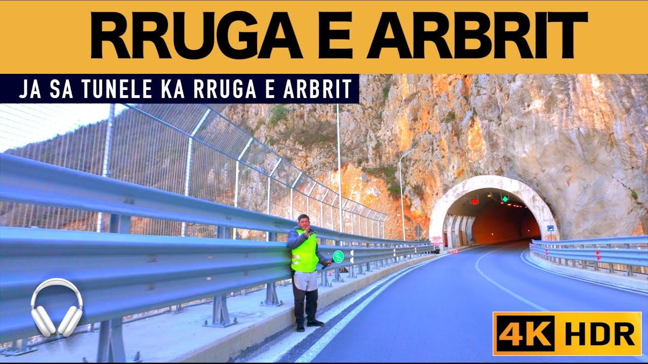 SA TUNELE KA RRUGA E ARBRIT ? - TUNELI MURRIZIT DHE TE GJITHA NE NJE VIDEO PERMBLEDHESE [4K HDR]