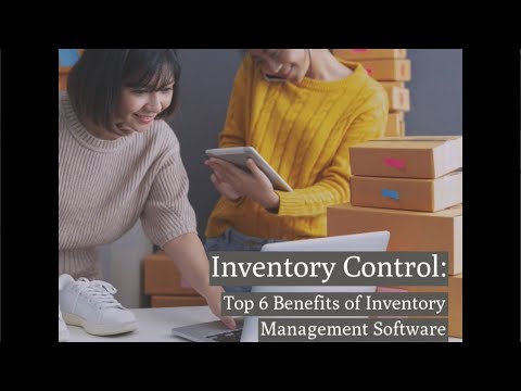 6 Benefits of Inventory Management Software
