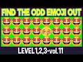 Find THE ODD EMOJI OUT Level 1,2,3 vol 11|Emoji Puzzle Quiz|Find The Difference Emoji