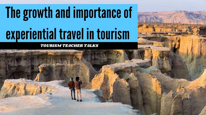 The growth and importance of experiential travel in tourism - DayDayNews