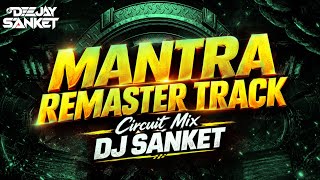 Download lagu MANTRA REMASTER TRACK DJ SANKET