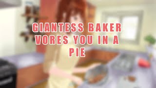 Giantess Baker Vores You In A Pie [Vore Asmr] [Giantess]