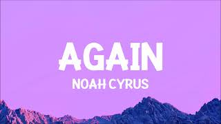 Noah Cyrus - Again (Sped Up) Lyrics