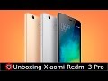 Unboxing Xiaomi Redmi 3 Pro &quot;GRIS&quot;