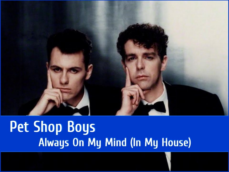 Pet shop boys were. Pet shop boys always on my Mind. Pet shop boys - always on my Mind (1987). Pet shop boys always on my Mind обложка. Pet shop boys - always on my Mind альбом.