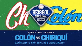 COLÓN vs CHIRIQUÍ | JUEGO 3 | SERIE FINAL | BÉISBOL MAYOR DE PANAMÁ 2024 | #FullBeis