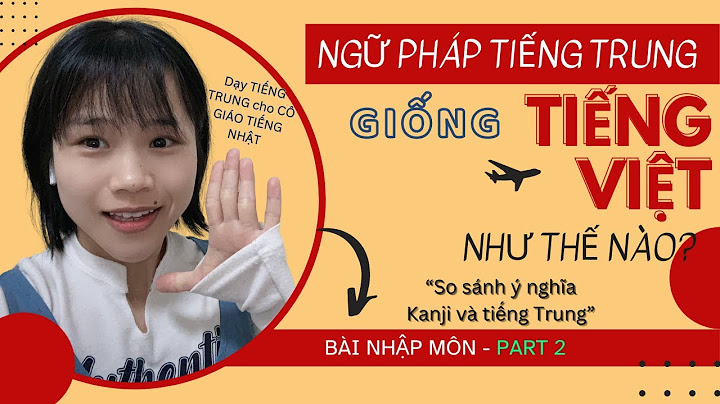 So sánh tiếng trung và tiếng nhật năm 2024