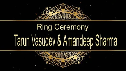 Ring Ceremony II Tarun Vasudev & Amandeep Sharma I...