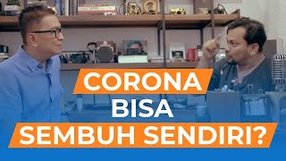 Apakah Corona Bisa Sembuh Tanpa Diobati?