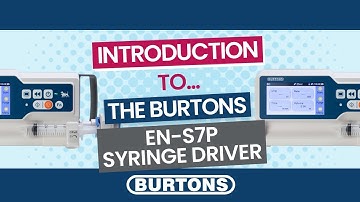 Introduction to the Burtons EN-S7P Syringe Driver