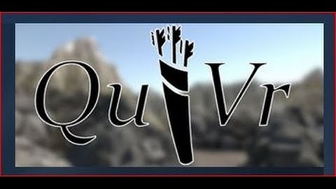 QuiVr Alpha Demo VR -- An Upcoming Action Sim VR Title For 2016-2017