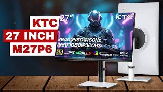 KTC 27 Inch 4K MiniLED Gaming Monitor (M27P6): Don't buy until you watch this!