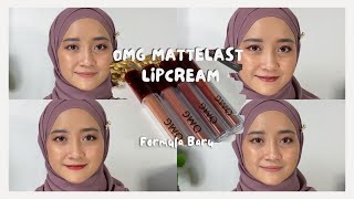 OMG MATTE LAST LIPCREAM | REVIEW SWATCHES | PACKAGING & FORMULA BARU LEBIH OKE