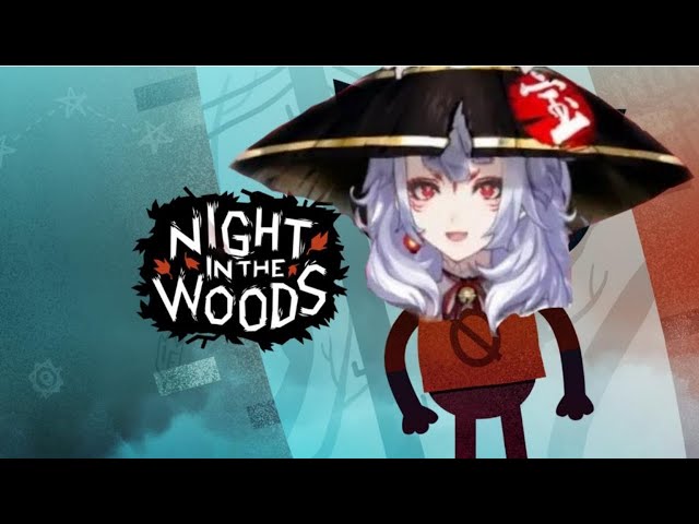 A Lucky~ day for a Night In The Woods ✰「 NIJISANJI EN - Nina Kosaka 」PART 1のサムネイル