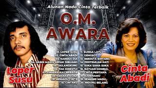 ALUNAN NADA CINTA TERBAIK O.M. AWARA | Loper Susu, Cinta Abadi, Karena Dia