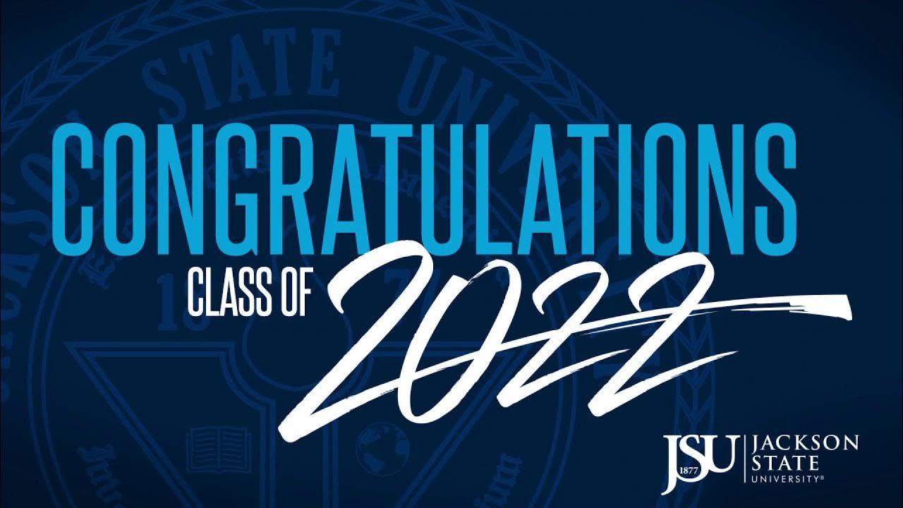 JSU 2022 Spring Graduate Commencement YouTube JSU 2022 Spring Graduate Commencement YouTube