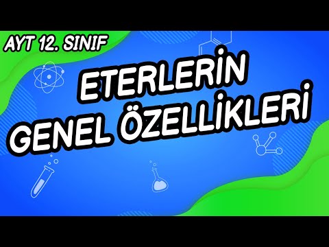 Z23 - ETERLERİN GENEL ÖZELLİKLERİ VE İSİMLENDİRİLMESİ