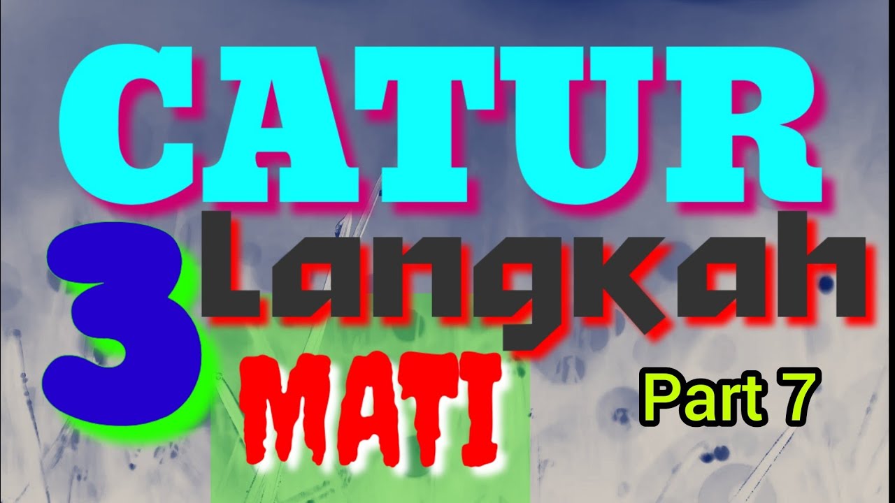 Seru Catur 3 Langkah Mati dengan langkah kombinasi - YouTube