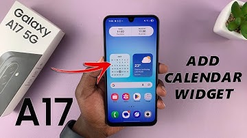 Samsung Galaxy A17 5G: How To Add Calendar Widget To Home Screen
