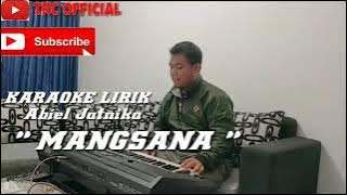 KARAOKE MANGSANA - ABIEL JATNIKA (KARAOKE VERSION)