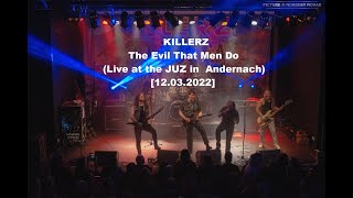 KILLERZ - The Evil That Men Do (Live in Andernach 2022, HD)