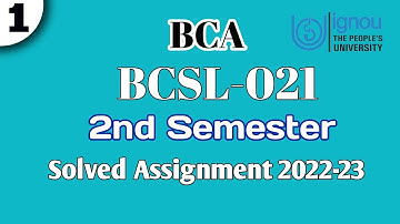 bcsl-021 solved assignment 2022-23 | 2nd semester | BCA | IGNOU |