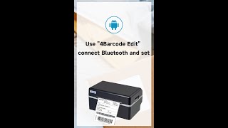 How to use 4Barcode Edit connect Bluetooth and set it? screenshot 5