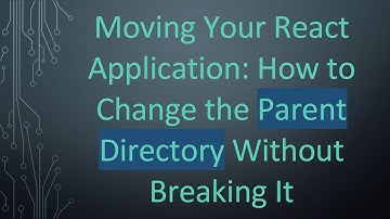 Moving Your React Application: How to Change the Parent Directory Without Breaking It