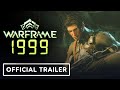 Warframe: 1999 - Official Reveal Trailer