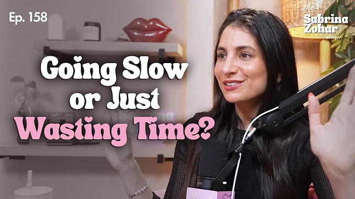 The TRUTH About the Slow Burn of Dating | Sabrina Zohar