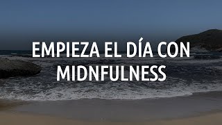 Meditación Mindfulness de la Mañana | Paz Mental 🧘🏻‍♀️