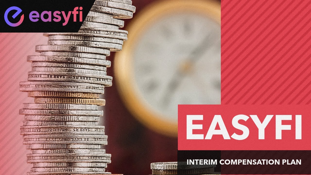 Easyfi Interim Compensation Plan