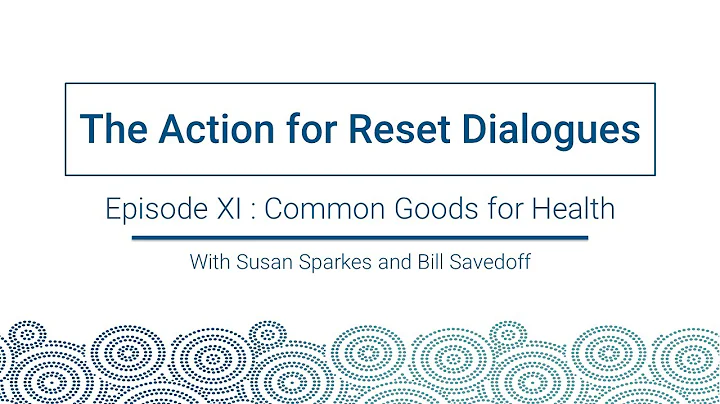 Episode XI : Common Goods for Health