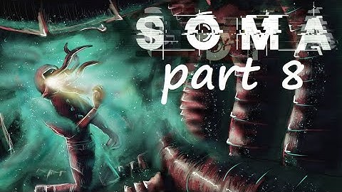 going deeper into our phobias | soma part 8