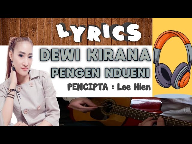 DEWI KIRANA - PENGEN NDUENI || LIRIK‼️ class=