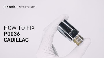 How to Fix CADILLAC P0036 Engine Code in 2 Minutes [1 DIY Method / Only $19.64]