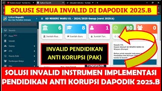SOLUSI INVALID INSTRUMEN IMPLEMENTASI PENDIDIKAN ANTI KORUPSI (PAK) DI DAPODIK 2025.B