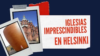 Iglesias que debes visitar en Helsinki | Luli en Finlandia