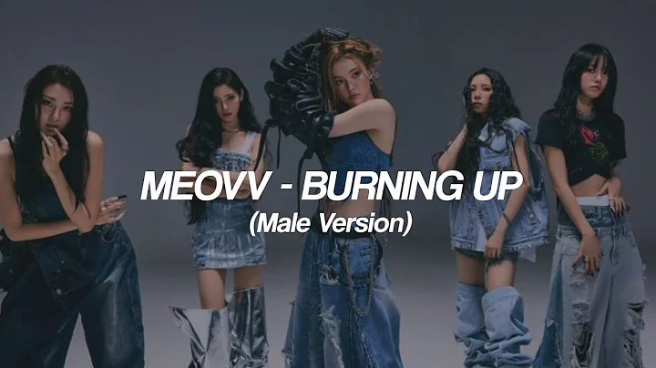 MEOVV - BURNING UP (Male Version) 
