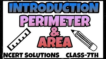 INTRODUCTION: CH-PERIMETER & AREA||CLASS-7TH||NCERT